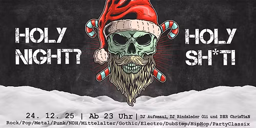 Holy Night? - Holy Sh*t! - We Don't Care! mit DJ Aufsmaul, DJ Rindsleder-Oli & DER ChrisTiaN