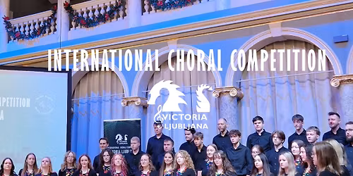 Victoria Ljubljana 2026 International \u0421horal competition