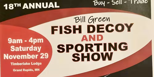 Bill Green Annual Decoy Show!