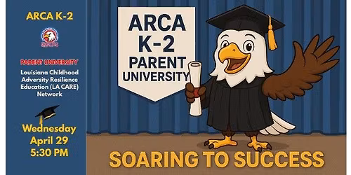 ARCA K-2: Parent University - Soaring to Success 