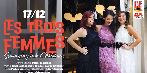 LES TROIS FEMMES Swinging into Christmas