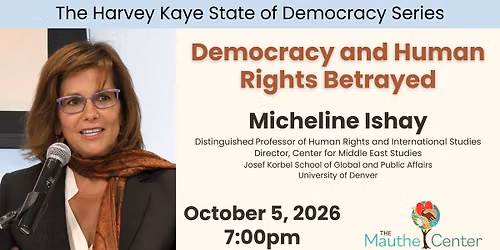 The Harvey Kaye State of Democracy Lecture with Micheline Ishay