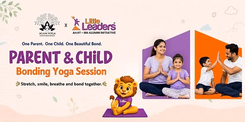 Little Leaders x Agam Yoga: Parent & Child Yoga
