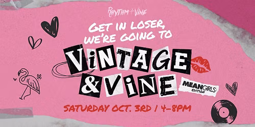 Vintage & Vine: Mean Girls Edition | Rhythm & Vine