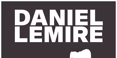 Daniel Lemire - Spectacle 40e anniversaire 