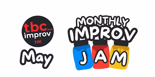TBC HK's May 29th Improv Fun Friday Jam!