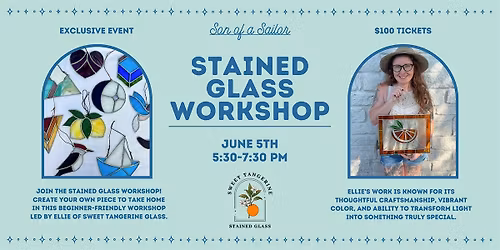 Stained Glass Workshop at Son of a Sailor | June 5