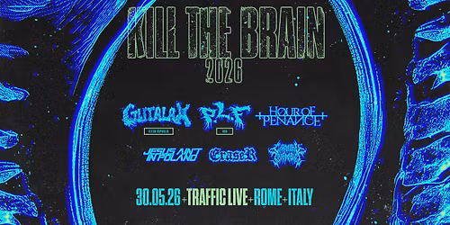 K*ll THE BRAIN 2026 | Traffic Live, Roma