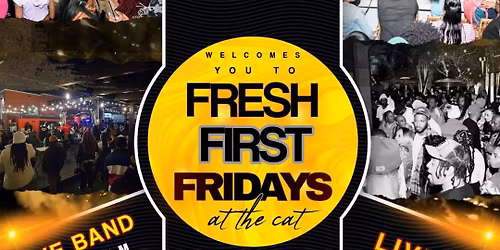 Fresh First Fridays at The Cat