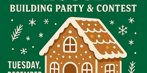 Gingerbread House Building Party & Competition!