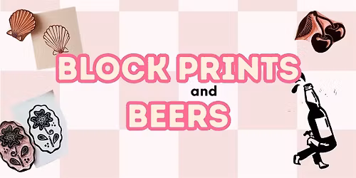 Block Prints and Beers DIY Workshop
