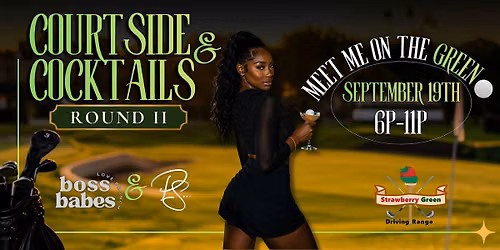 Courtside & Cocktails; Meet me on the Green II
