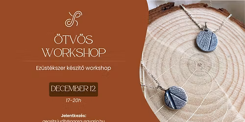 ÖTVÖS WORKSHOP - Ezüstékszer készítő workshop