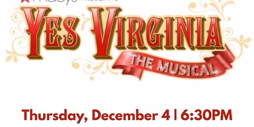 BG On Stage Presents  \u2014 Yes, Virginia The Musical
