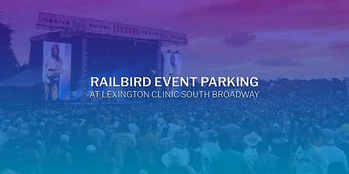 Railbird Parking at Lexington Clinic South Broadway