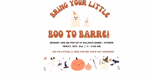 Bring Your Boo To the Barre -- Mommy + Me Pop Up at Balance