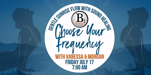 \u201cChoose Your Frequency\u201d Gentle Sunrise Flow with Sound Healing