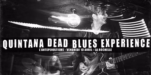 Quintana Dead Blues eXperience \u00e0 La Rochelle 17