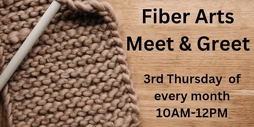 Fiber Arts Meet and Greet 