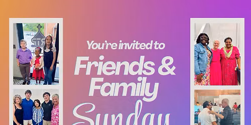 Friends & Family Sunday @ RTPCC
