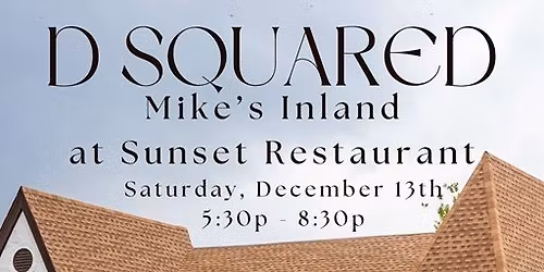 D Squared at Mike\u2019s Inland at Sunset 