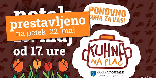 Kuhna na plac (PRESTAVLJENO na 22. maj)