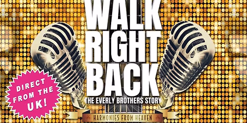 Walk Right Back - The Everly Brothers Story