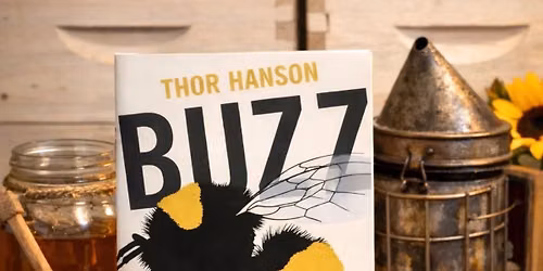 September Hive Book Club Series- Buzz: The Nature & Necessity of Bees by Thor Hanson