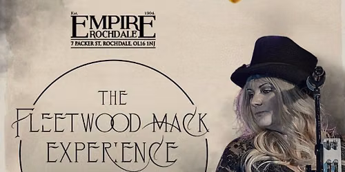 The Fleetwood Mack Experience. Live at Empire Rochdale