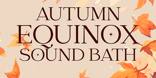 Autumn Equinox Sound Bath