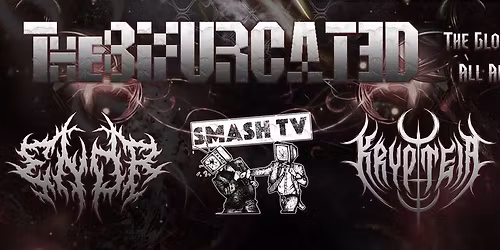 THE BIFURCATED W\/ KRYPTEIA, ENDR & SMASH TV @ THE GLOBE NOV 14