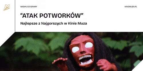 "ATAK POTWORK\u00d3W" | Najlepsze z Najgorszych | Pokaz specjalny w Kinie Muza