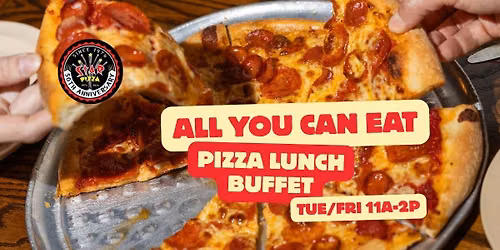 All You Can Eat Pizza Lunch Buffet