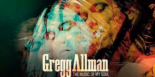 Gregg Allman: The Music Of My Soul