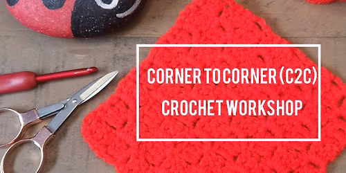 Crochet workshop - C2C (corner to corner) technique