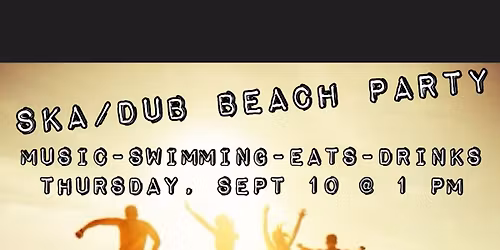 Ska\/Dub Beach Party!