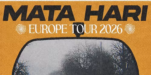 Mata Hari (France \/ post-punk, garage rock) + Calgolla (post-punk, spoken word)