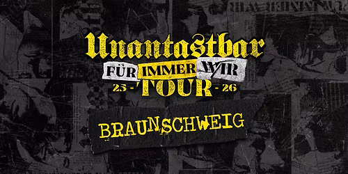 Unantastbar | Braunschweig - F\u00dcR IMMER WIR Tour