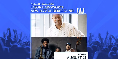 Jason Hainsworth & New Jazz Underground Produced by DACAMERA