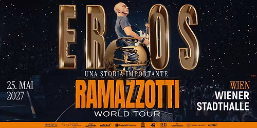 EROS RAMAZZOTTI (IT) \u2022 "Una Storia Importante \u2013 World Tour" \u2022 Wiener Stadthalle