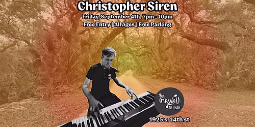 Christopher Siren LIVE at The Inkwell - FREE ENTRY