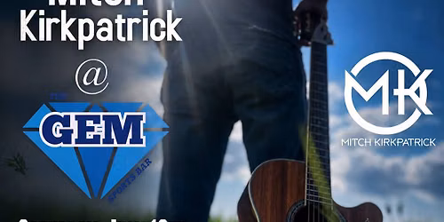 Mitch Kirkpatrick - Acoustic @ The Gem Sports Bar