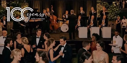 The Grand Ball \u2013 Hotel Eldorado's 100th Anniversary Celebration