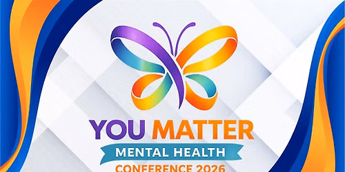 You Matter Mental Health Conference