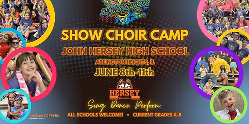 SHOWSTOPPERS Show Choir Camp- Arlington Heights, IL.