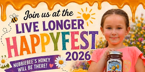 Nubbiebee\u2019s Honey at Live Longer HappyFest \ud83c\udf6f\ud83d\udc1d