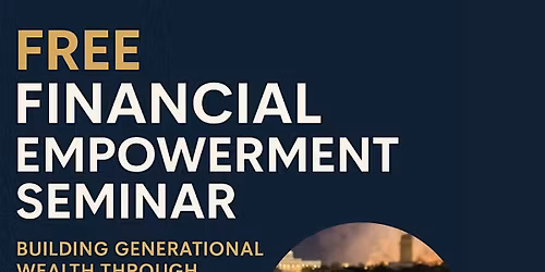 FREE FINANCIAL EMPOWERMENT SEMINAR