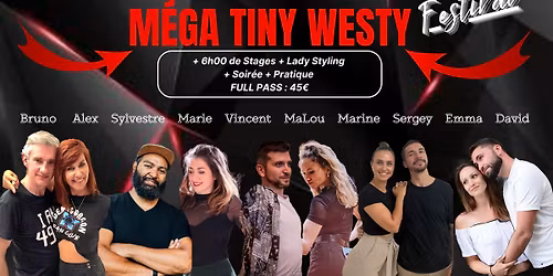 MEGA TINY WESTY FESTIVAL: 10 intervenants, +de 8h de stages, 1 soir\u00e9e+ 1 pratique.