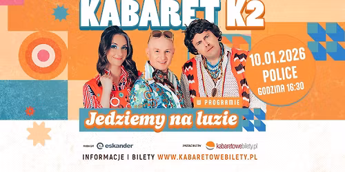 10.01.2026 Police \u2022 Kabaret K2 w nowym programie Jedziemy na luzie