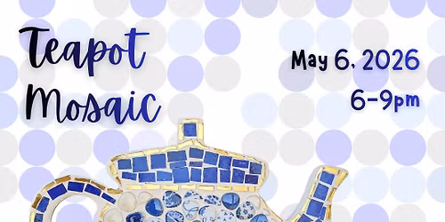 Teapot Mosaic Workshop